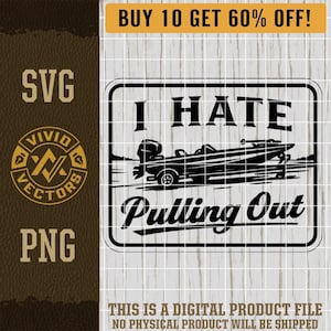 Ich hasse Pulling Out SVG See Bootfahren Bass Fischen PNG Lustiges Zitat Fischer Snarky Laser Gravur Leder Patch Design Vektorschnitt Datei