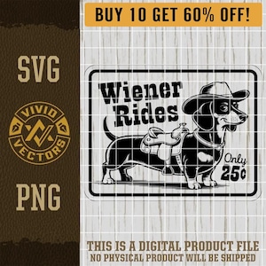 Wiener Rides 25 cents SVG Funny Dog PNG Blague adulte fête impertinent sarcastique fichier de gravure laser chapeau en cuir Patch dessins logo vectoriel fichier coupé