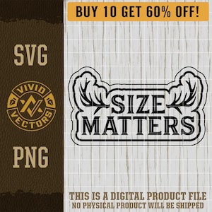 Size Matters Whitetail Buck Antlers Deer Hunting SVG Funny Laser Engraving File Leather Hat Patch Designs Vector Logo Cut Files for Hunters
