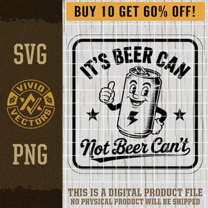 It's Beer Can, Not Beer Can't SVG Funny Parting Drinking Sarcastic PNG Laser Engraving File Leather Hat Patch Designs Vector Logo Cut Files