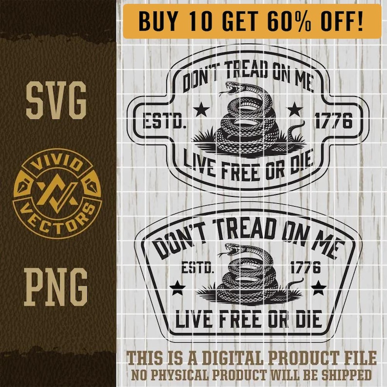 Don't Tread On Me SVG Liver Free or Die PNG Gadsen Flag Rattlesnake Laser Engrave Hat Patch Design USA America 1176  Patriotic We the People