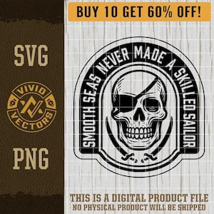 Smooth Seas Never Made a Skilled Sailor SVG Pirate Skull Swords Eye Patch Boating Captain Laser Engraved File Leather Patch Design Cut File