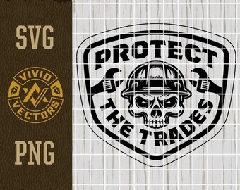 Protect The Trades Blue Collar SVG Hard Hat Skull Mechanic Plumber HVAC Electrician Laser Engraving File Leather Hat Patch Designs Cut Files