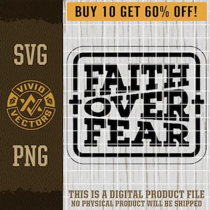 Faith Over Fear SVG Christian PNG Faith Jesus Cross Motivational Inspirational Laser Engrave Leather Hat Patch Design Vector Logo Cut File
