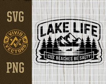 Funny Lake Life SVG Summer PNG Beaches Be Salty Camping Camp Pond Loon Laser Engraving File Leather Hat Patch Designs Vector Logo Cut Files