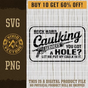 Rock Hard Caulking Services SVG Dirty PNG Funny Inappropriate Adult Sarcastic Naughty Laser Engrave Hat Patch Design Vector Logo Cut File