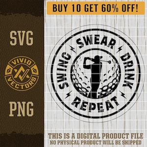 Funny Golf SVG Swinging Golfer Swing Swear Drink Repeat Drinking Golfing Laser Engraving File Leather Hat Patch Design Vector Logo Cut Files