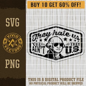 Sie hassen uns, weil sie nicht US SVG PNG USA Dateien sind