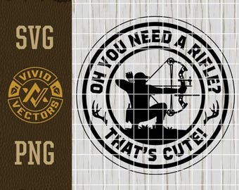 Bogenschießen Bogen Jagd SVG Jagd Elch Weißwedelhirsch Geweih PNG Brauchst du ein Gewehr? Lustige Jäger-Lasergravur-Hut-Aufnäher-Design-Schnitt-Datei
