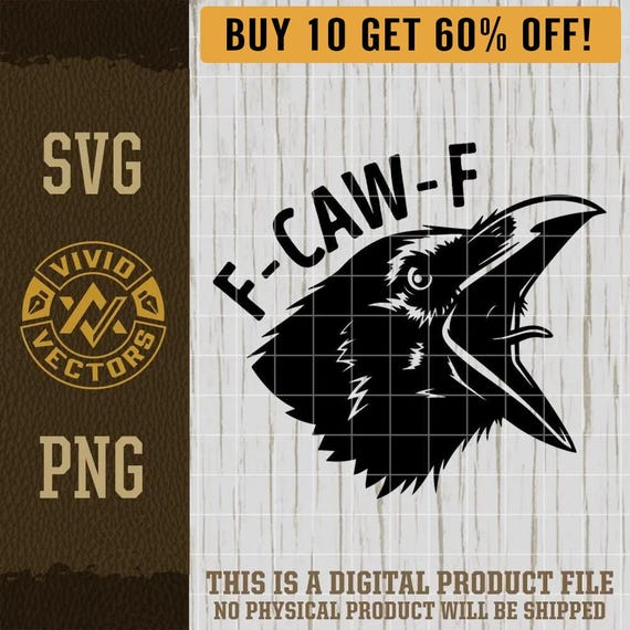 F-CAW-F svg Laser Engraving File Leather Hat Patch Designs Vector Cut Files Funny Crow Fuck Off PNG Gothic Halloween Raven SVG Black Bird