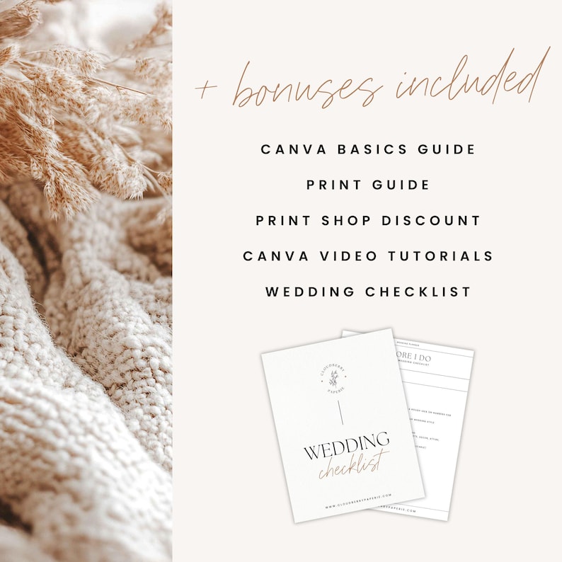 May include: A soft, neutral-toned image featuring a wedding checklist and additional bonuses. The text includes "+ bonuses included," "CANVA BASICS GUIDE," "PRINT GUIDE," "PRINT SHOP DISCOUNT," "CANVA VIDEO TUTORIALS," and "WEDDING CHECKLIST."
