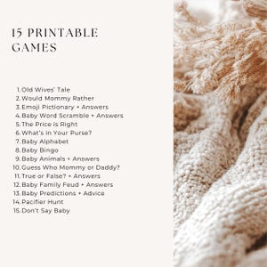 May include: A printable list of 15 baby shower games, including "Old Wives' Tale," "Would Mommy Rather," and "Baby Bingo." The text is in a serif font, with a neutral background and decorative elements.