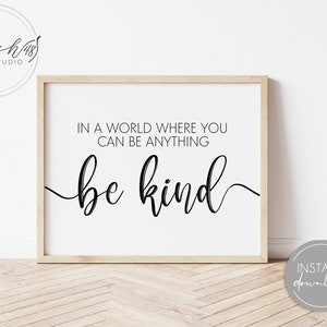 En un mundo donde usted puede ser cualquier cosa amable, ser amable impresión, habitación para niños imprimible, impresión de citas de bondad, arte de pared de la guardería, arte de la pared de la oficina