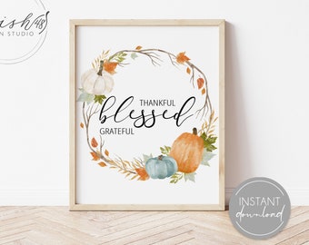 Thankful Grateful Blessed Home Decor Printable, Autumn Home Decor, Fall Watercolor, Pumpkin Wall Decor, Autumn Wall Art, INSTANT