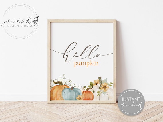 Hello Pumpkin Home Decor Printable, Autumn Home Decor, Autumn Art Posters, Fall Watercolor, Pumpkin Wall Decor, Autumn Wall Art, INSTANT Il_570xn
