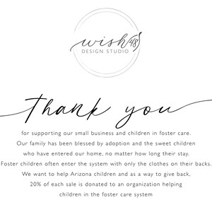 May include: A thank you message from Wish 48 Design Studio, supporting small businesses and foster care. The message states that 20% of each sale is donated to an organization helping children in the foster care system.