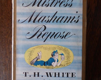 Mistress Masham's Repose by T.H White 1946 First Edition In very Good Shape with wear to the dust cover