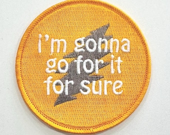 Grateful Dead Lyric Patch - I’m gonna go for it for sure
