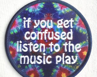 Grateful Dead Lyric Patch - If you get confused listen to the music play