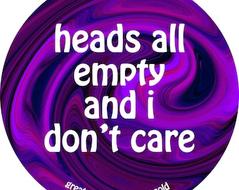 Grateful Dead Lyric Sticker - heads all empty and i don't care