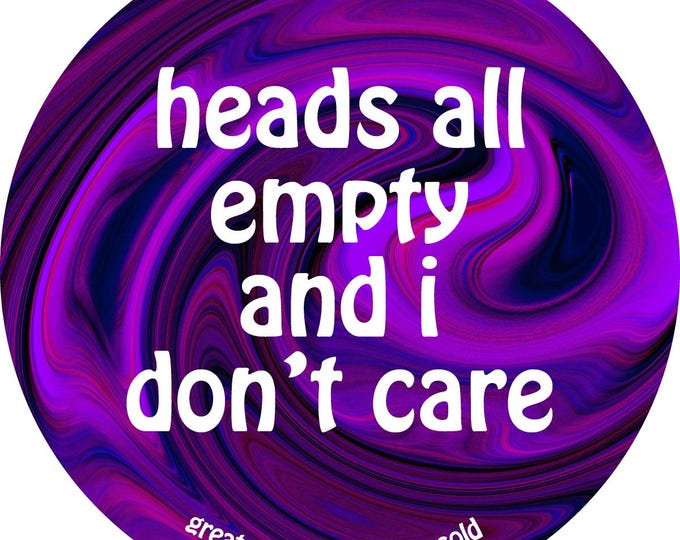 Grateful Dead Lyric Sticker - heads all empty and i don't care