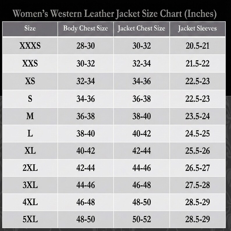 May include: A Western Leather Jacket Size Chart table with white text on a black background. The chart lists sizes from XXXS to 5XL, including columns for Body Chest Size, Jacket Chest Size, and Jacket Sleeves, all measured in inches.