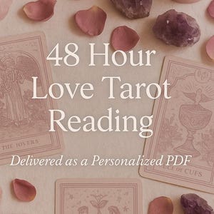 Love Tarot Reading | Accurate 3-Card PDF | 1 Question Answered Within 48 Hours | Soul Guidance