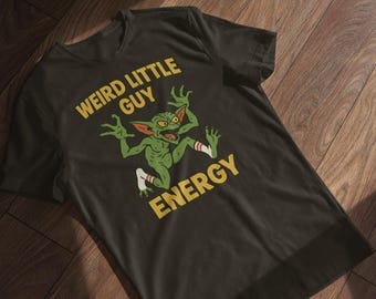 Weird Little Guy Energy Shirt | Funny Goblin T-Shirt | Chaotic Creature Humor Tee