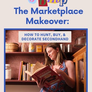 Marketplace Makeover: How to Hunt, Buy, & Decorate Secondhand