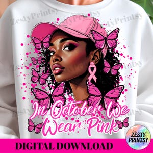 Breast Cancer Awareness PNG African American Woman Pink Ribbon, Butterfly Sublimation Design Digital Download, In October We Wear Pink PNG