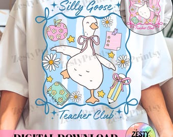 Silly Goose Teacher Club PNG, Cute Teacher Goose Design, Funny Teacher Shirt Sublimation, Digital Download for Sweatshirt, Teacher PNG File