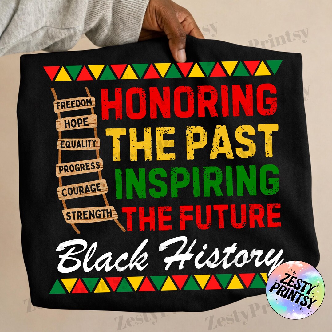 Black History Month PNG, Honoring the Past Inspiring the Future ...