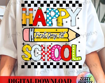 Happy First Day of School PNG, Cute Teacher Student Digital Design, Back to School Shirt Sublimation, Kids Printable Clipart for T-Shirt