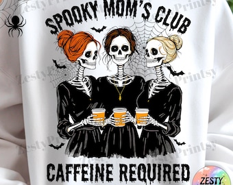 Spooky Mom Skeleton Coffee PNG, Halloween Skeleton Mom Design Spooky Season Caffeine Lover Download digitale, Divertente Halloween PNG Sublimazione