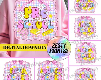 May include: Pink sweatshirt with a colorful "Preschool" graphic. The design includes flowers, an apple, books, and a ruler. Additional graphics for Kindergarten through Fifth Grade are also shown. The words "Digital Download" and the Zesty Printsy logo are also visible.