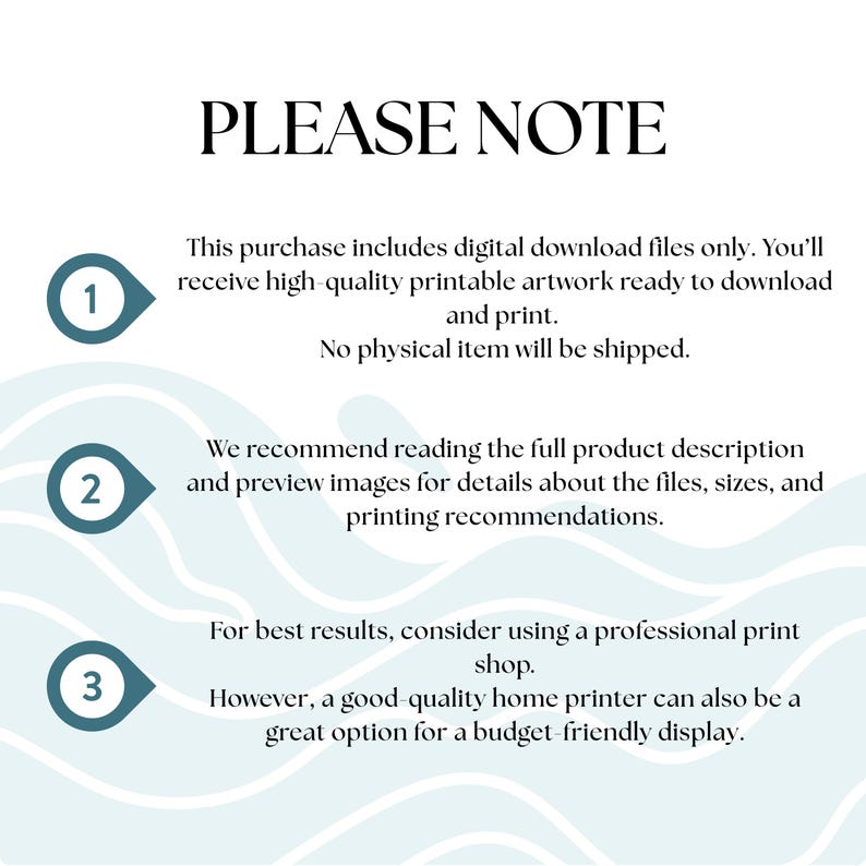 May include: White background with the text "PLEASE NOTE" in a bold, elegant font. The text below explains the digital download nature of the product, emphasizing printable artwork and no physical shipping. Includes numbered points with additional details.