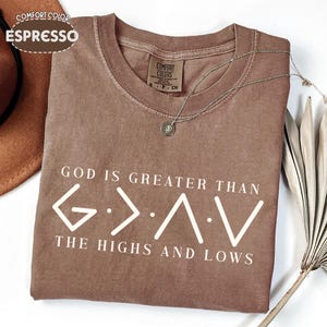 Comfort Colors Christian Tee: &#39;God Is Greater&#39; Bible Verse Shirt
