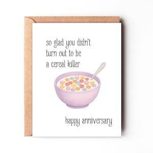 Je suis tellement content que vous ne soyez pas un tueur de céréales - tueur en série - carte de joyeux anniversaire
