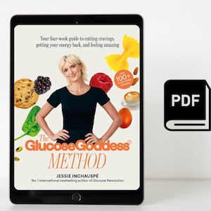 The Glucose Goddess Method: The 4-Week Guide to Cutting Cravings, Getting Your Energy Back, and Feeling Amazing