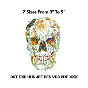 May include: A colorful embroidered skull design filled with butterflies and flowers. The text reads "7 Sizes From 3" To 9"" and lists file formats. The design is suitable for embroidery projects.