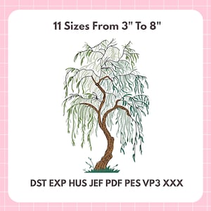 May include: An embroidered design of a weeping willow tree with green leaves and a brown trunk. The text "11 Sizes From 3" To 8"" is above the tree. Below the tree are file format abbreviations.