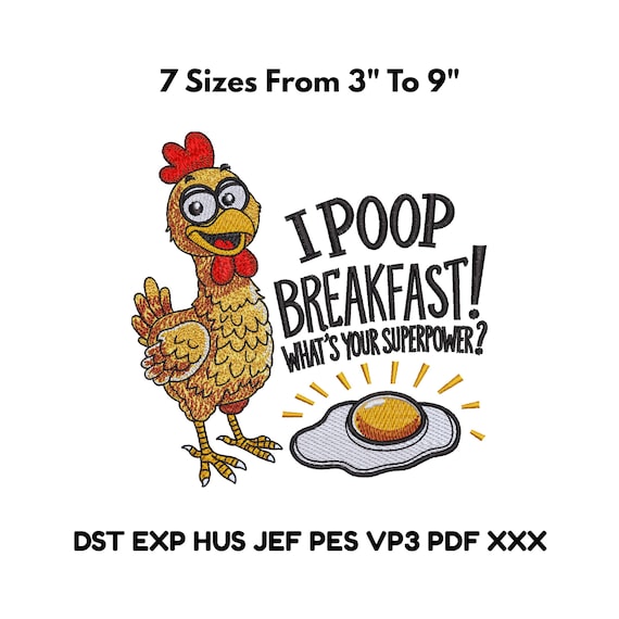 Funny Chicken Embroidery Design “I Poop Breakfast” Farm Machine Embroidery File - 7 Sizes