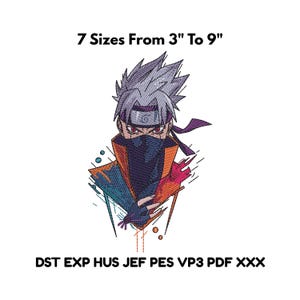 May include: Embroidered design featuring a stylized anime character with gray hair, a mask, and an orange and blue outfit. The text "7 Sizes From 3" To 9"" is above the character. Below the character are the file formats: DST EXP HUS JEF PES VP3 PDF XXX.
