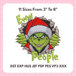 Könnte beinhalten: Gesticktes Design mit dem Grinch, der durch eine Wand bricht und einen Weihnachtsmannhut trägt. Der Text lautet "Eww People". Erhältlich in 11 Größen, von 7,6 cm bis 20,3 cm.