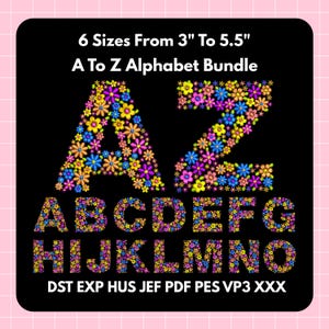 Può includere: Sfondo nero con il testo "6 Sizes From 3" To 5.5" A To Z Alphabet Bundle". Le lettere A e Z sono riempite con disegni floreali colorati. Le lettere ABCDEFG e HIJKLMNO sono anch'esse riempite con disegni floreali. Sotto, i tipi di file DST EXP HUS JEF PDF PES VP3 XXX.