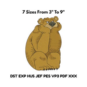 May include: A cartoon bear in brown tones, resting its chin on its paws, with a grumpy expression. Text above reads "7 Sizes From 3" To 9"". Below, file formats are listed: DST EXP HUS JEF PES VP3 PDF XXX.