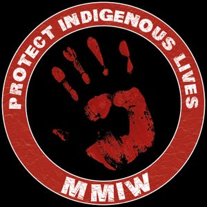 May include: A circular design with the text "PROTECT INDIGENOUS LIVES" in white, encircling a red handprint on a black background. The letters "MMIW" are at the bottom. The design is framed by a red ring with a white border.
