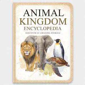 以下が含まれることがあります： 「ANIMAL KINGDOM ENCYCLOPEDIA」というタイトルのハードカバーの本。ライオン、ゾウ、ペンギン、ウミガメのイラストが描かれています。表紙はベージュの縁取りで、「DISCOVER 63 AMAZING ANIMALS」と書かれています。