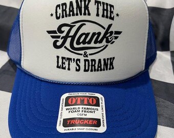 Crank the Hank and Let's Drank OTTO Trucker Hat