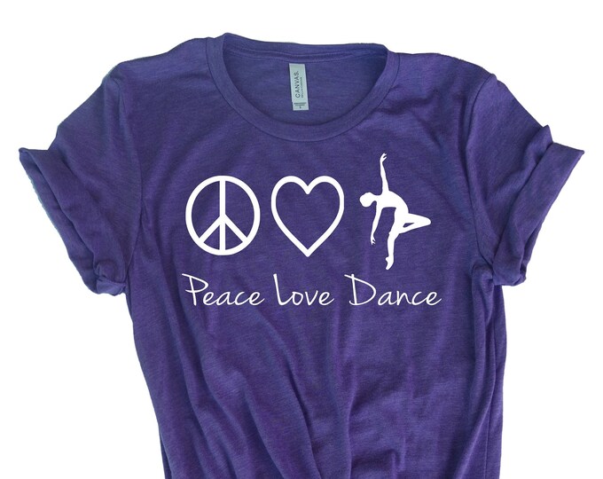 Dance Tee Shirt - Peace Love Dance - For Teen Dancers